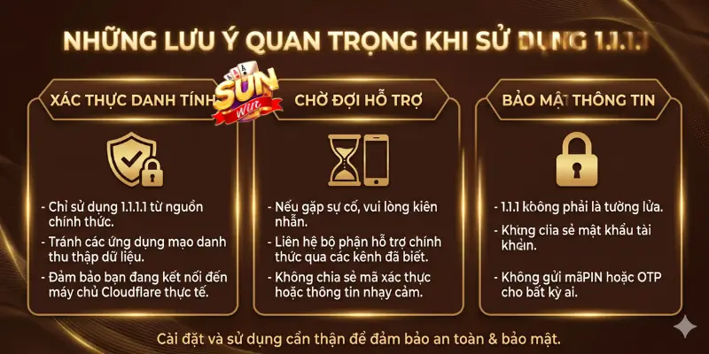 Những lưu ý quan trọng khi sử dụng 1.1.1.1 để chơi Sunwin