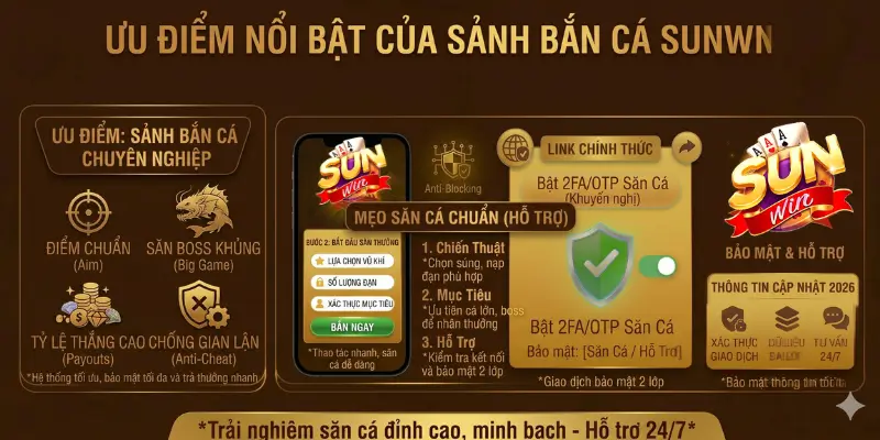 Ưu điểm nổi bật Bắn cá Sunwin